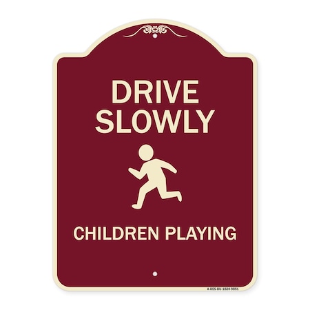 Signmission Designer Series-Drive Slowly Children Playing Burgungy, 24" x 18", BU-1824-9851 A-DES-BU-1824-9851